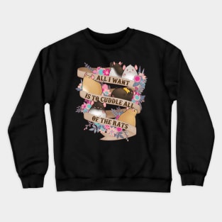 Cuddle All Of The Rats Crewneck Sweatshirt